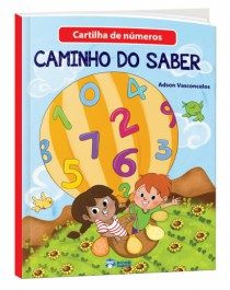 CARTILHA CAMINHO DO SABER APRENDENDO OS NUM - Distribuidora 12 de Outubro