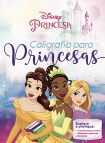 DISNEY - CALIGRAFIA PARA PRINCESAS VOL.UNICO - Distribuidora 12 de Outubro