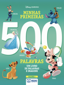 DISNEY - MINHAS PRIMEIRAS 500 PALAVRAS VOL.2 - Distribuidora 12 de Outubro