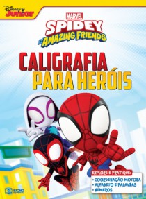 MARVEL - CALIGRAFIA PARA HEROIS SPIDEY VOL.UN - Distribuidora 12 de Outubro